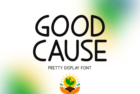 Good Cause Font for Business Branding