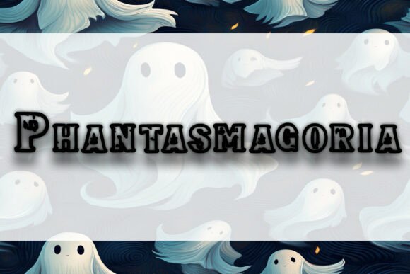 Phantasmagoria Font for Spooky Campaigns